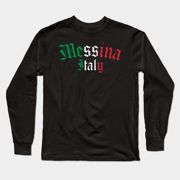 Messina Italy Long Sleeve T-Shirt by HUNTINGisLIFE